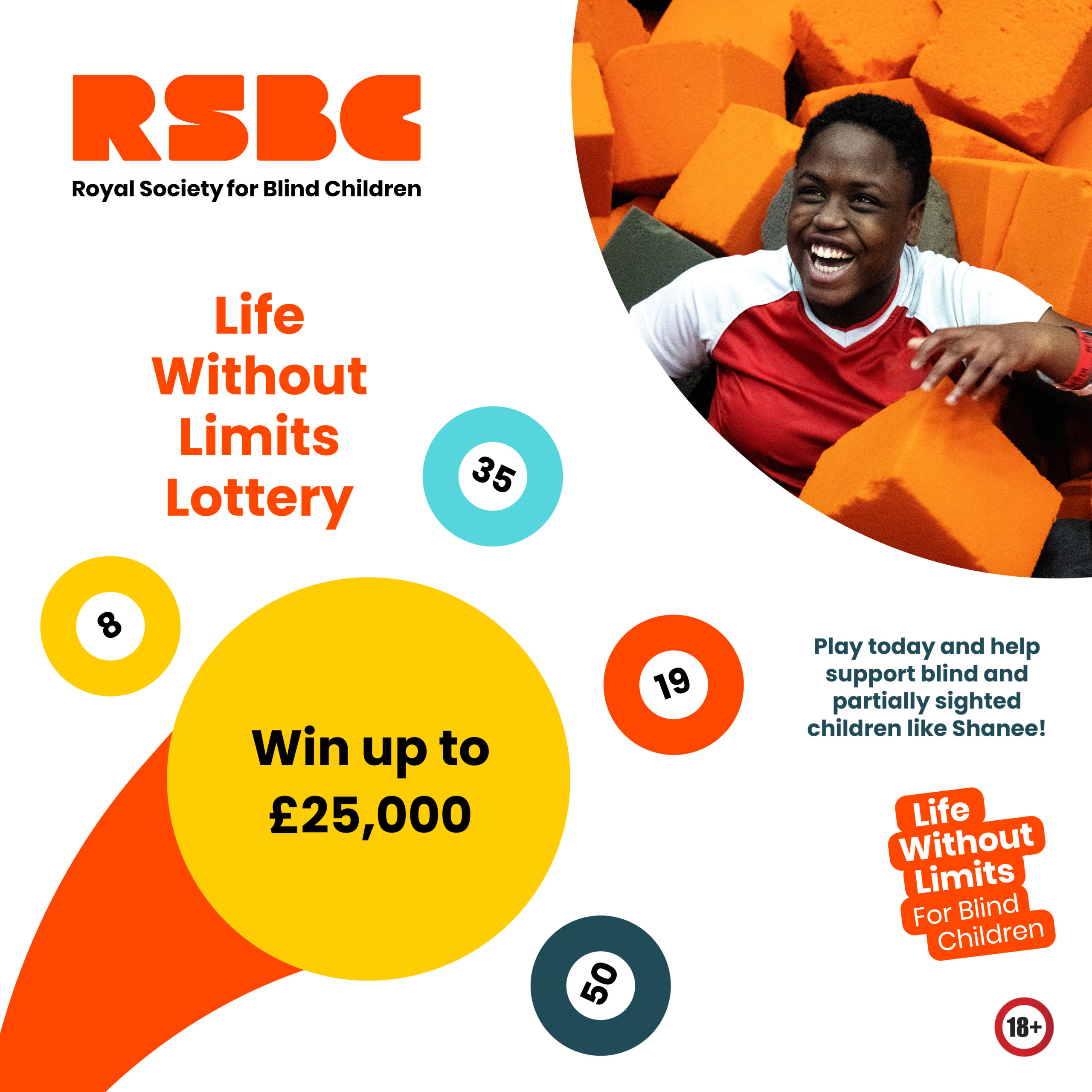 Graphic with different coloured lottery balls, the text 'Life Without Limits Lottery Win Up To £25,000', and a photo of a young girl smiling in a foam pit